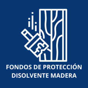 FONDOS DE PROTECCIÓN DISOLVENTE MADERA