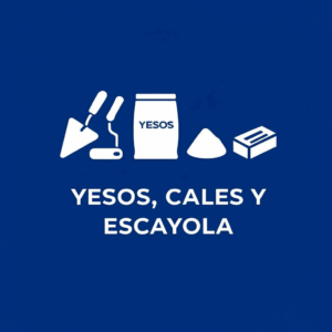 Yesos, Cales y Escayolas